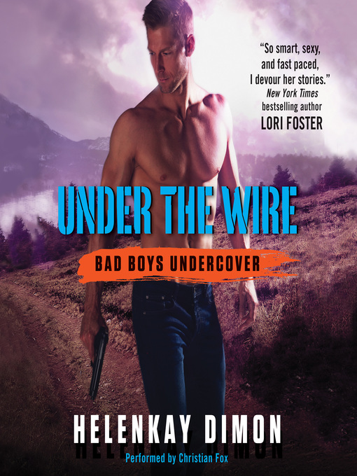 Title details for Under the Wire by HelenKay Dimon - Available